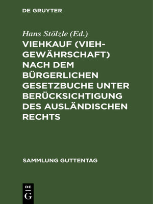 cover image of Viehkauf (Viehgewährschaft) nach dem Bürgerlichen Gesetzbuche unter Berücksichtigung des ausländischen Rechts